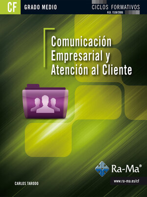 cover image of Comunicación empresarial y atención al cliente (GRADO MEDIO)